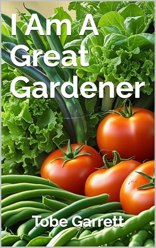I Am A Great Gardener