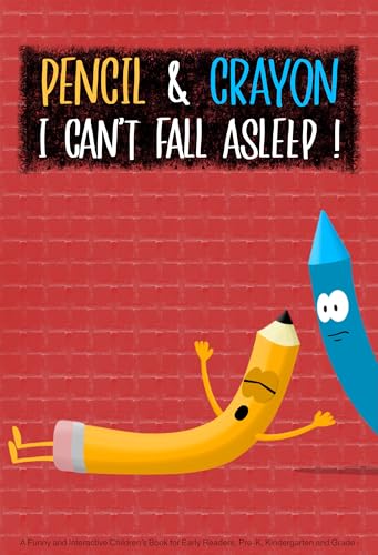 I Can’t Fall Asleep!: A Funny and Interactive Children’s Book for Early Readers, Pre-K, Kindergarten and Grade 1