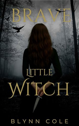 Brave Little Witch : Book One of the Bloodcursed Bond Series