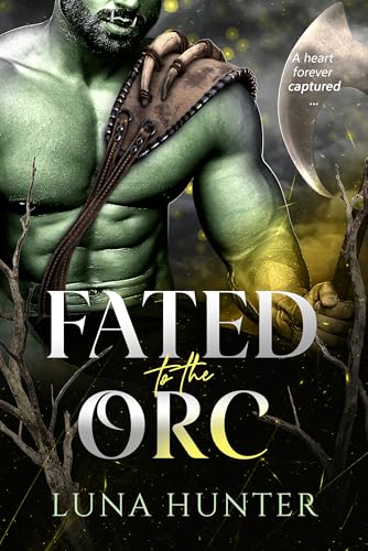 Fated to the Orc