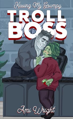 Kissing my Grumpy Troll Boss book cover