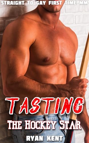 Tasting the Hockey Star: Straight to Gay First Time MM