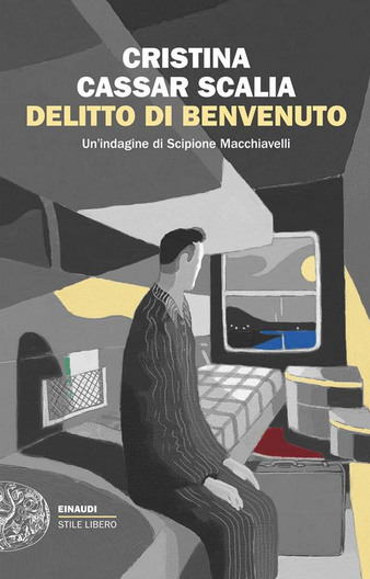 Delitto di benvenuto. Un'indagine di Scipione Macchiavelli