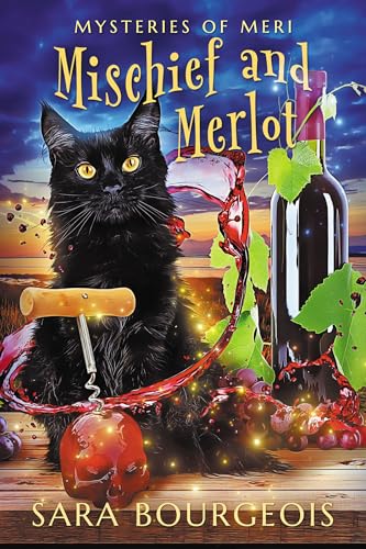 Mischief and Merlot: Mysteries of Meri