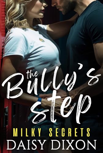 The Bully’s Step: A Dark High School Bully Romance