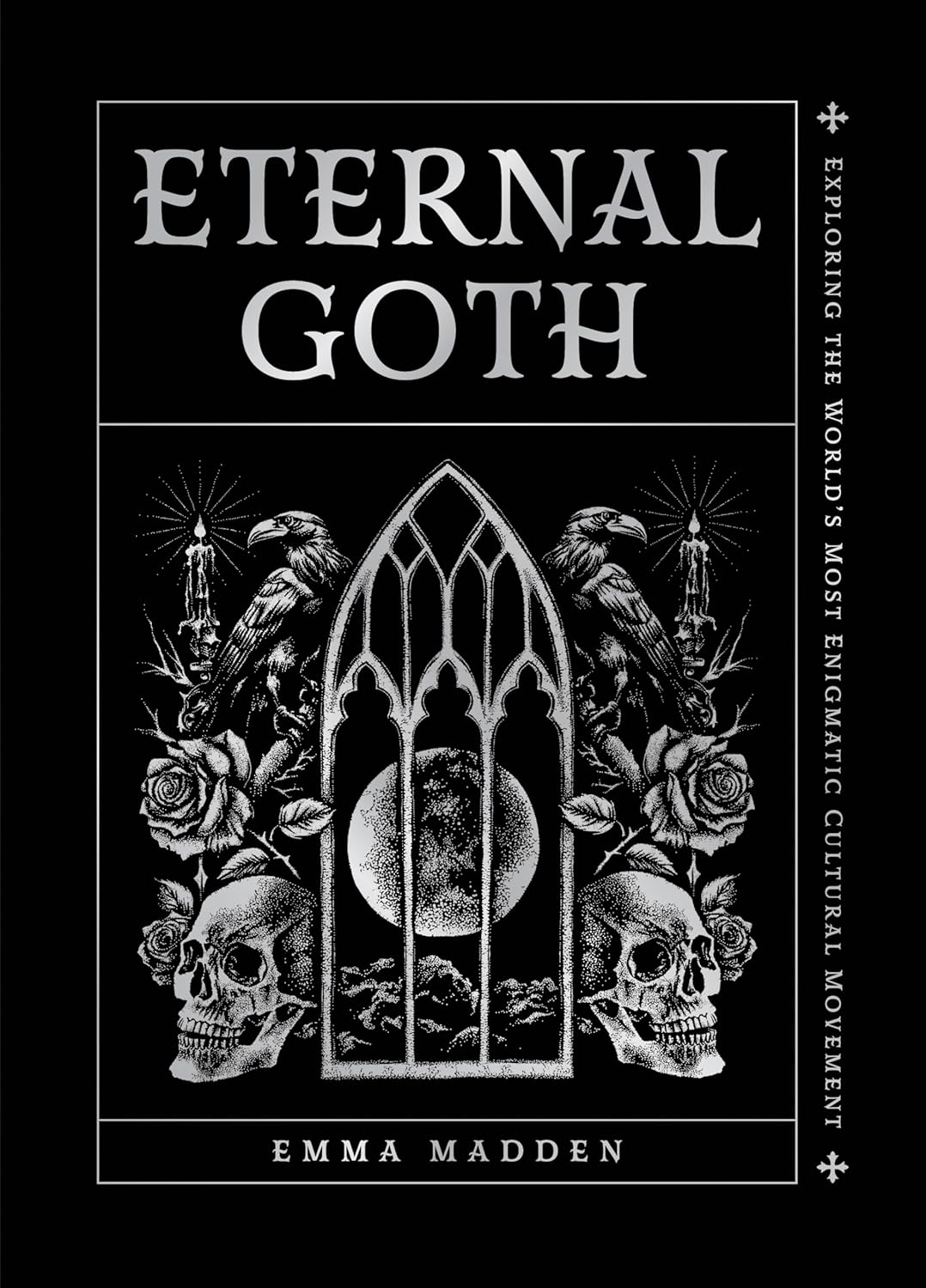 Eternal Goth: Exploring the World’s Most Enigmatic Cultural Movement
