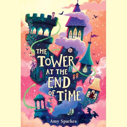 The Tower at the End of Time (The House at the Edge of Magic #2)