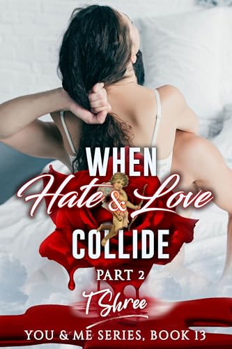When Hate & Love Collide- Part 2