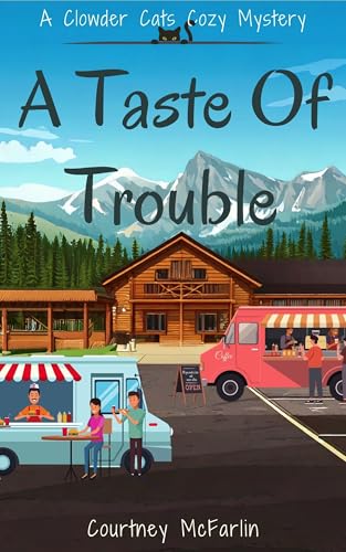 A Taste of Trouble: A Clowder Cats Cozy Mystery Book #5