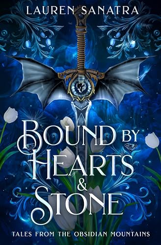 Bound by Hearts & Stone: Tales from the Obsidian Mountains
