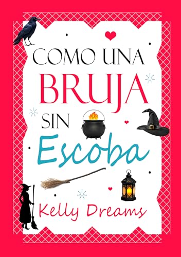 COMO UNA BRUJA SIN ESCOBA: Novela de Romance Paranormal