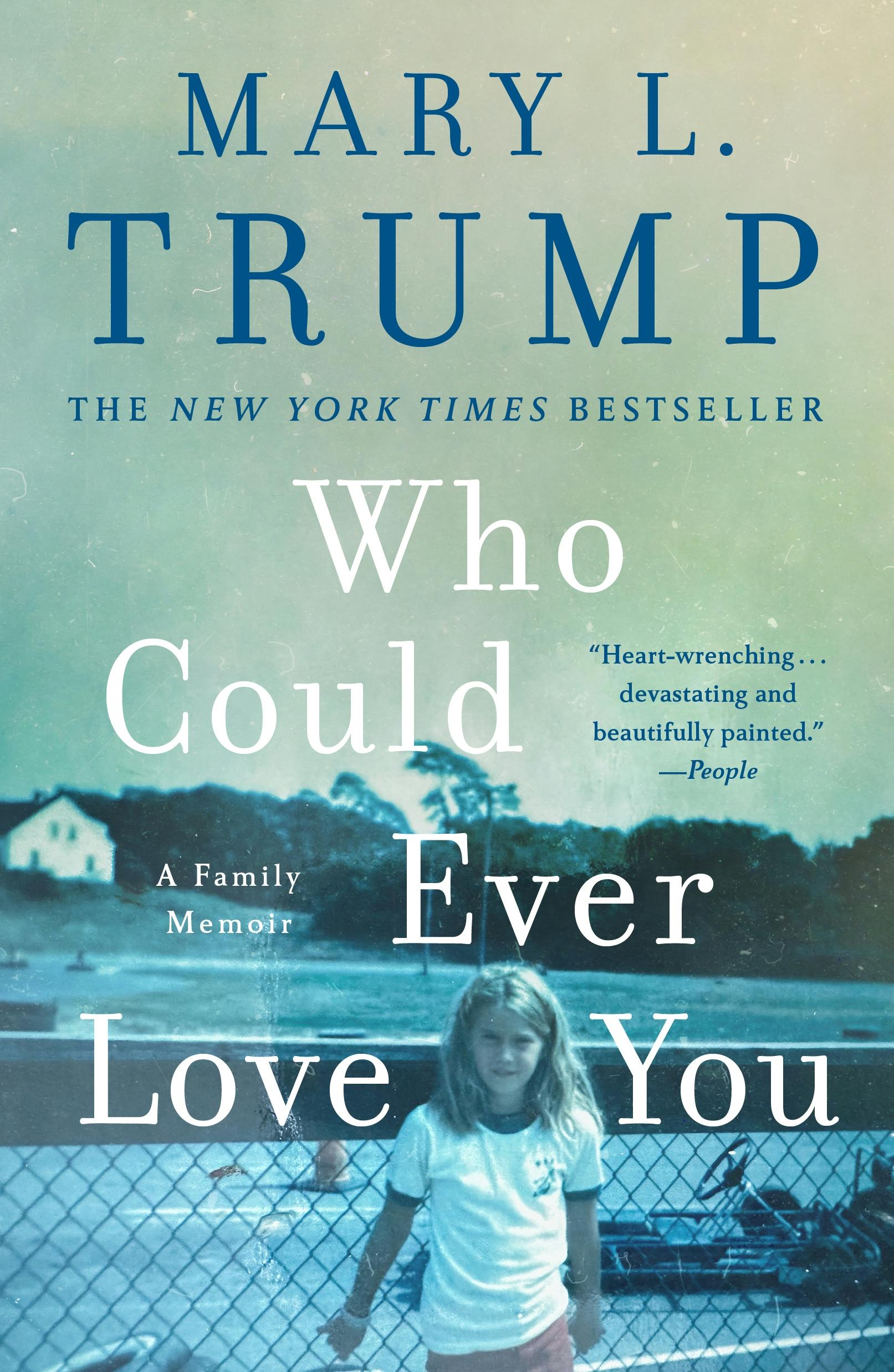 Who Could Ever Love You: A Family Memoir