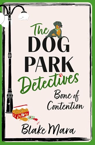 Bone of Contention: There's no chickening out when it comes to murder . . . (Dog Park Detectives)