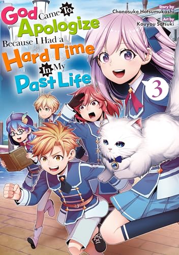 God Came To Apologize Because I Had a Hard Time In My Past Life:Zense De Tsurai Omoi Wo Shitanode Kamisama Ga Shazai Ni Kimashita Vol.3