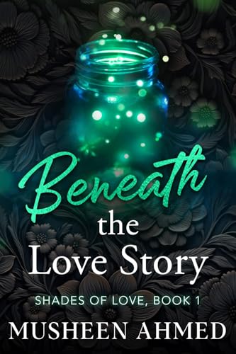 Beneath The Love Story: Shades of Love