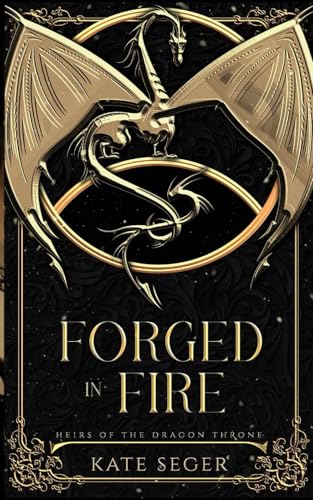 Forged in Fire (Heirs of the Dragon Throne)
