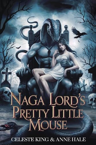 The Naga Lord’s Pretty Little Mouse