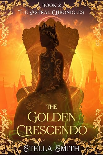 The Golden Crescendo: Book 2