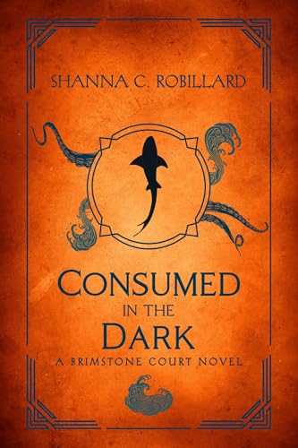 Consumed in the Dark