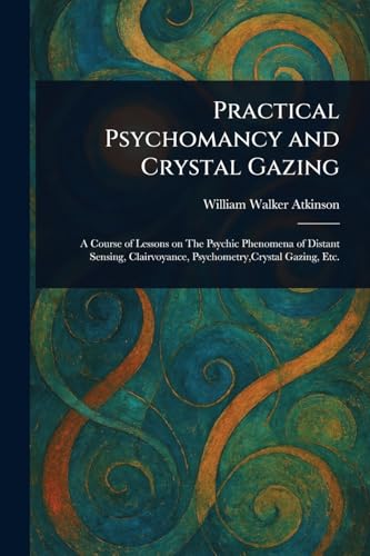 Practical Psychomancy and Crystal Gazing book cover