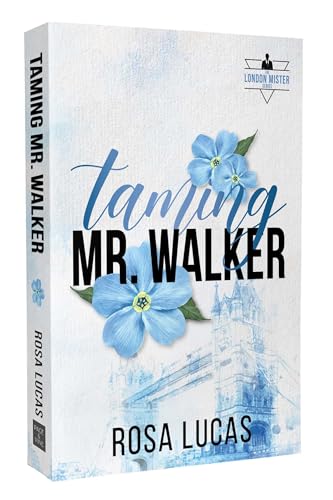 Taming Mr. Walker (London Mister #1)