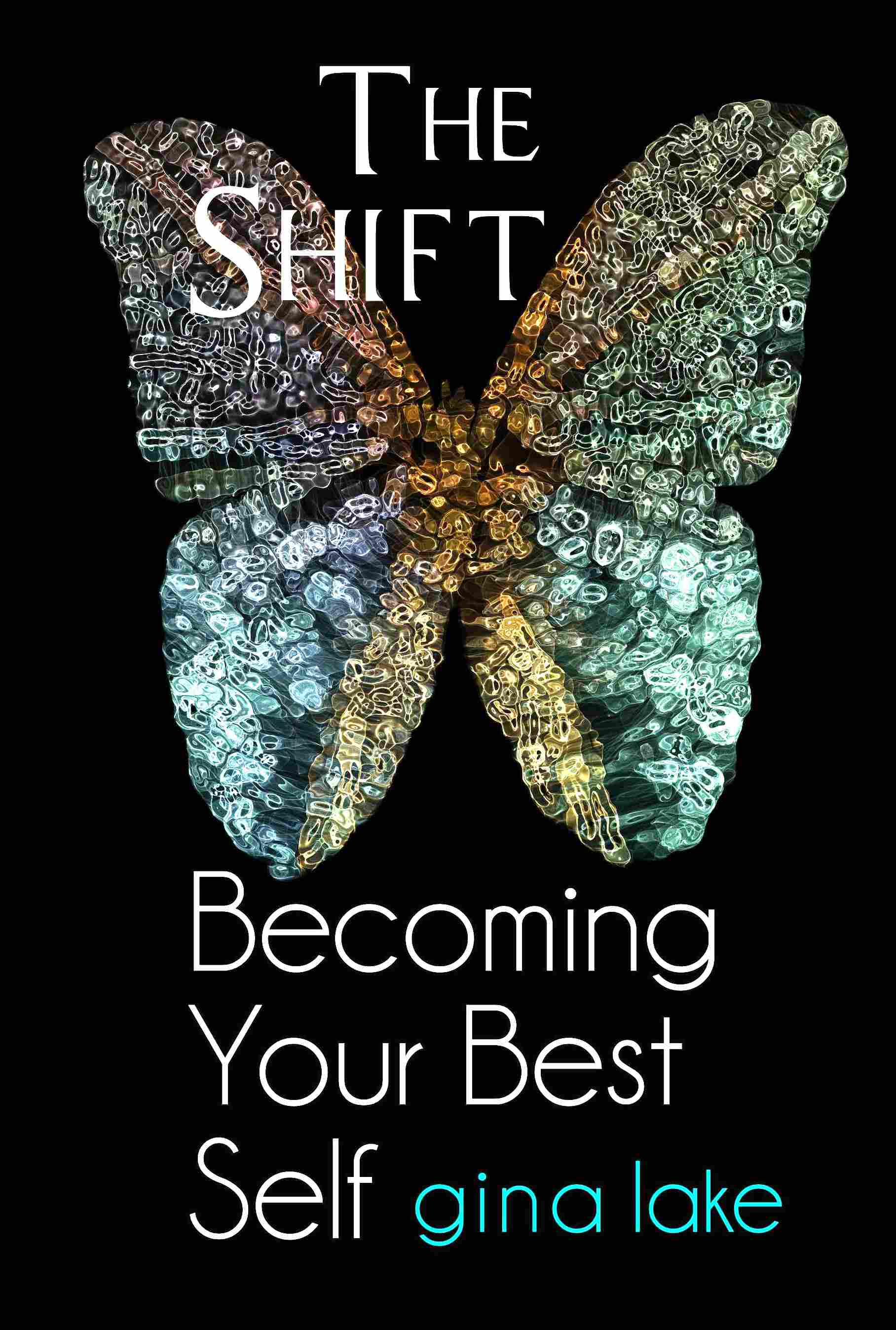 The Shift: Becoming Your Best Self