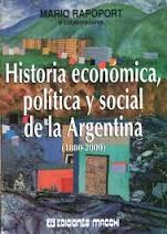Historia Económica, Política y Social de la Argentina by Mario Rapoport ...