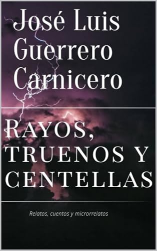 Rayos, truenos y centellas