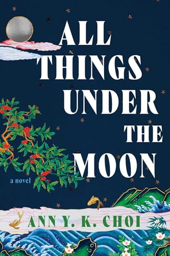 All Things Under the Moon: A Novel