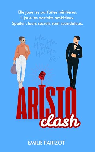 Aristo Clash: Elle est héritière. Il est l’erreur qu’elle ne peut pas se permettre.
