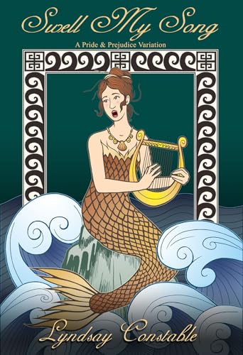 Swell My Song: A Pride and Prejudice Variation Novella