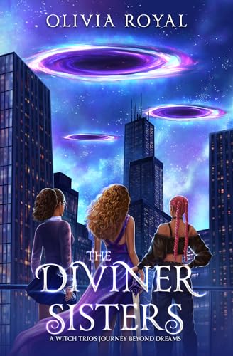 The Diviner Sisters: A Witch Trio's Journey Beyond Dreams