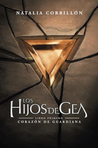 Los hijos de Gea: Corazón de Guardiana (Spanish Edition)