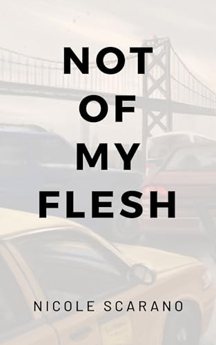 Not Of My Flesh (Annover Park Book 2)