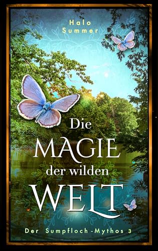 Die Magie der wilden Welt (Der Sumpfloch-Mythos 3) book cover