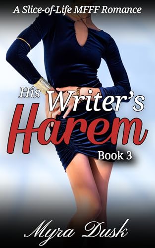 His Writer's Harem: A Slice-Of-Life MFFF Romance: Book 3