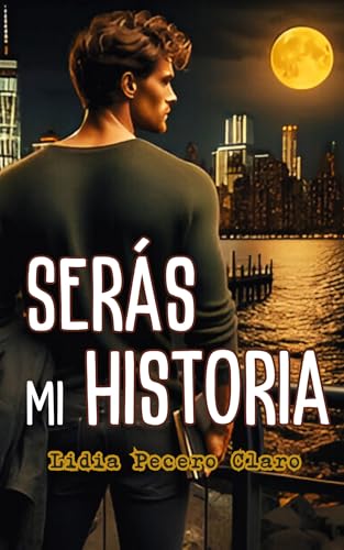 SERÁS MI HISTORIA : Thriller satírico de metaficción. Una historia de suspense, humor negro y una nueva realidad que comienza a escribirse desde el primer capítulo.