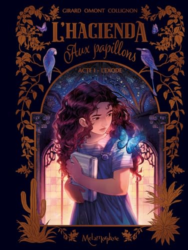 L'Hacienda aux papillons - Tome 1: L'Exode