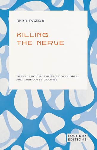 Killing the Nerve by Anna Pazos | Goodreads