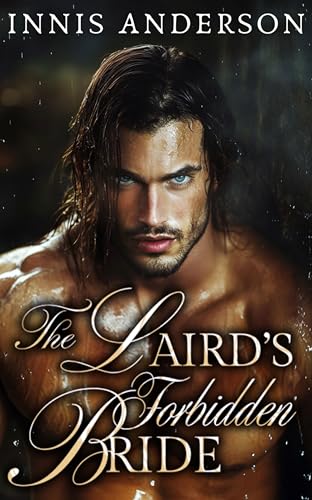 The Laird's Forbidden Bride: An Enemies-to-Lovers Scottish Medieval Historical Romance
