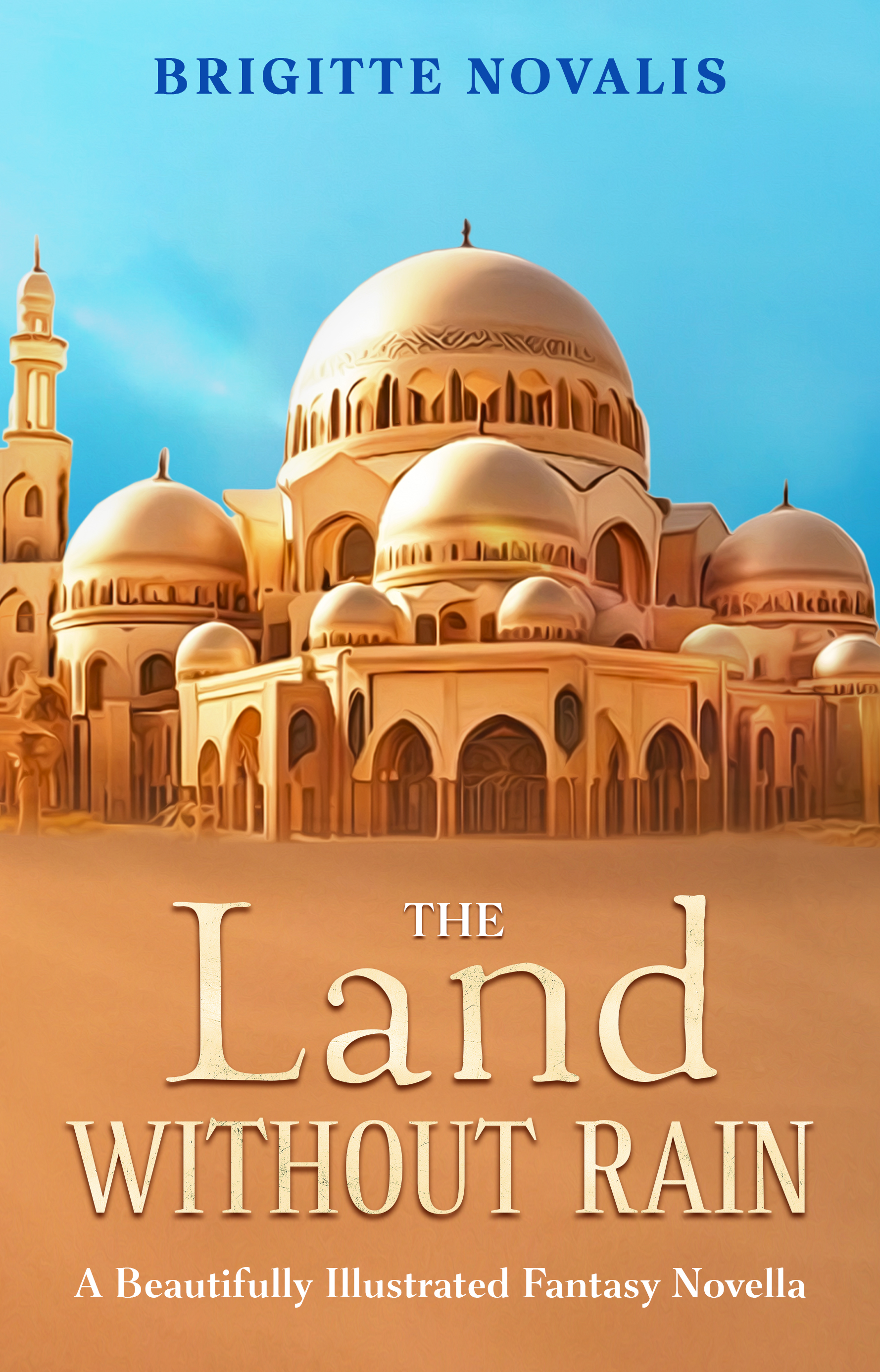 The Land Without Rain: A Beautifully Illustrated Fantasy Novella