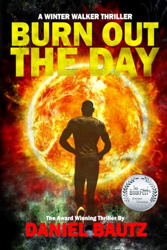 Burn Out The Day: A Winter Walker Thriller