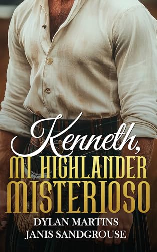 Kenneth, mi Highlander misterioso