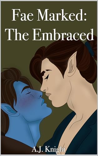 Fae Marked: The Embraced