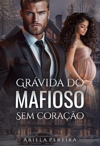 Grávida do Mafioso Sem Coração