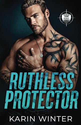 Ruthless Protector: An Enemies to Lovers Action Romance