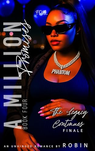 A Million Promises: An Unhinged Romance: The Legacy Continues