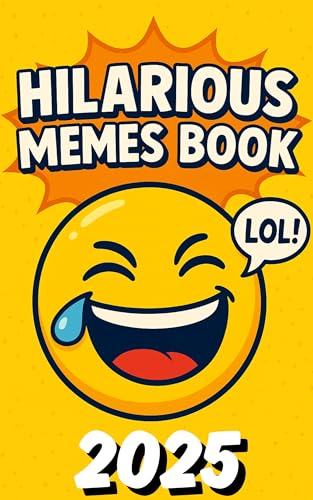 Hilarious Mémés Book: The Ultimate Collection of Funny Internet Jokes & Viral Humor