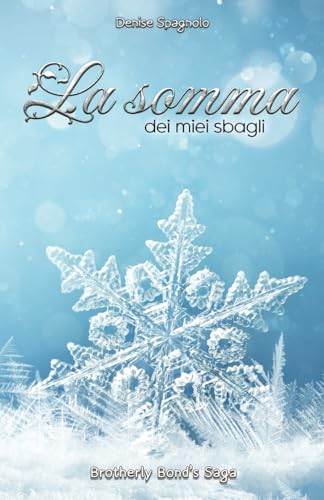 La somma dei miei sbagli (Brotherly Bond's Saga vol.3)