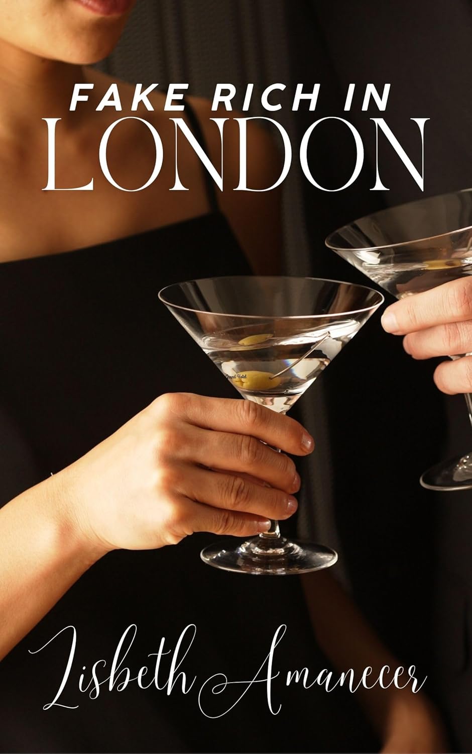 Fake Rich in London: Book One in the Between Worlds Series